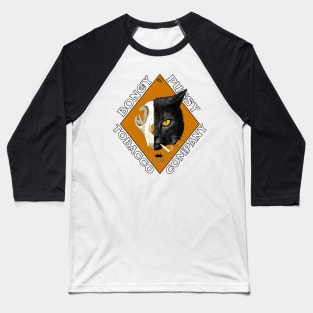 Boney Pussy Tobacco Baseball T-Shirt